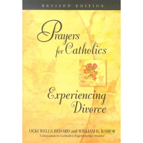 Prayers for Catholics Experiencing Divorce