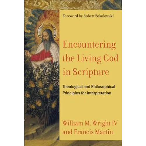 Encountering the Living God in Scripture: Theological and Philosophical Principles for Interpretation