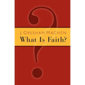 What Is Faith?