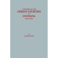 History of the German Churches in Louisiana (1823-1893). German-American Tricentennial, 1683-1983