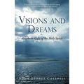 Visions and Dreams: Prophetic Gifts of the Holy Spirit