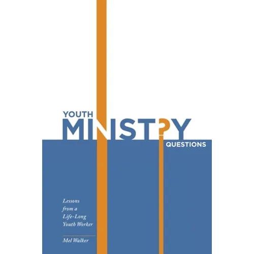 Youth Ministry Questions: Lessons from a Life-Long Youth Worker