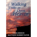Walking under an Open Heaven