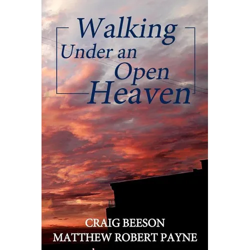 Walking under an Open Heaven