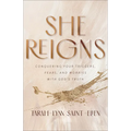 She Reigns: Conquering Your Triggers, Fears, and Worries with God's Truth