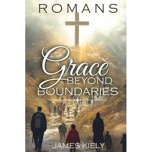 Romans: Grace Beyond Boundaries
