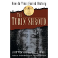 The Turin Shroud: How Da Vinci Fooled History