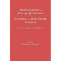 Naturalizations of Foreign Protestants in the American and West Indian Colonies. (Pursuant to Statute 13 George II, C.7)