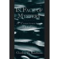In Face of Mystery: A Constructive Theology