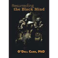 Resurrecting the Black Mind