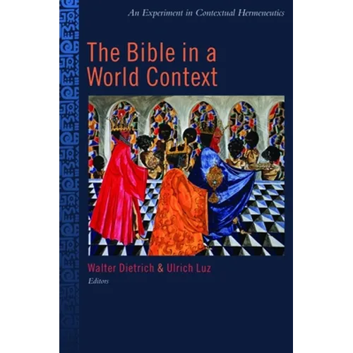The Bible in the World Context: An Experiment in Contextual Hermeneutics