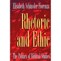 Rhetoric and Ethic: The Politics of Biblical Studies