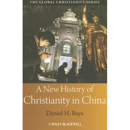 A New History of Christianity in China