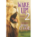 Wake Up! Part 2