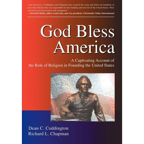 God Bless America: A Captivating Account of the Role of Religion in Founding the United States