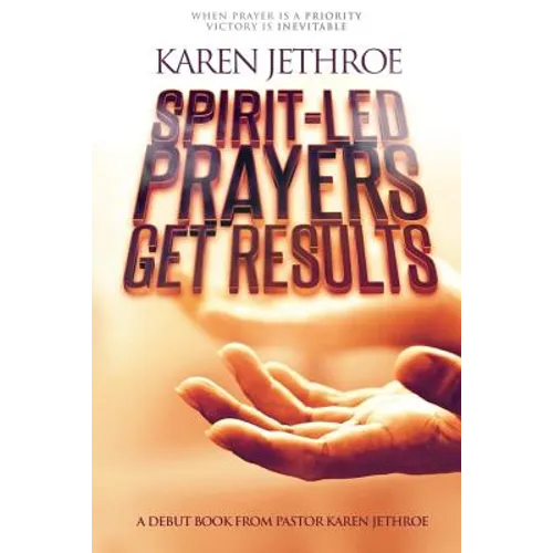 Spirit-Led Prayers Get Results