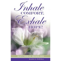 Inhale Comfort, Exhale Hope!