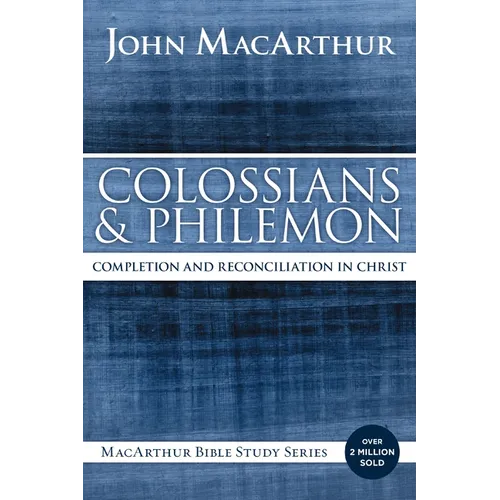 Colossians and Philemon: Completion and Reconciliation in Christ