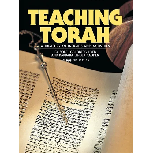 Teaching Torah: A Treasury of Insights and Activities