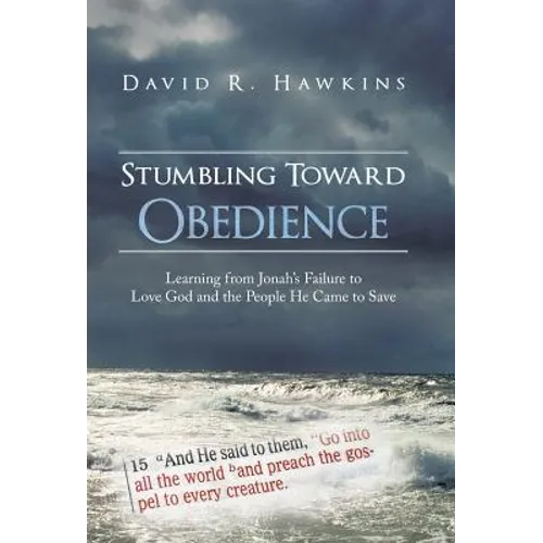 Stumbling Toward Obedience: Learning from Jonah's Failure to Love God and the People He Came to Save