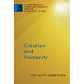 Creation and Humanity: A Constructive Christian Theology for the Pluralistic World, Volume 3