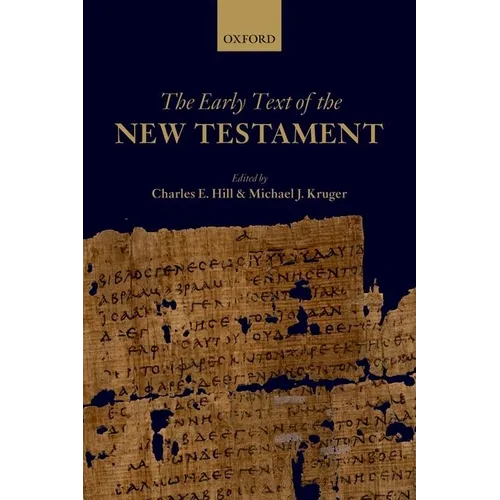 The Early Text of the New Testament