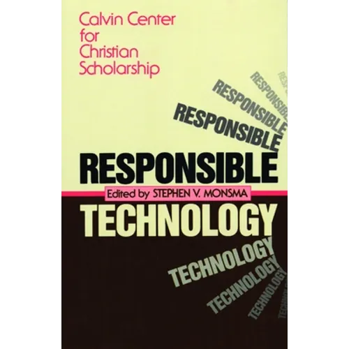 Responsible Technology: A Christian Perspective