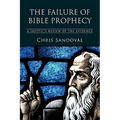 The Failure of Bible Prophecy: A Skeptic's Review of the Evidence