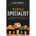 People Specialist: Biblical Solutions for Real-Life Relationships