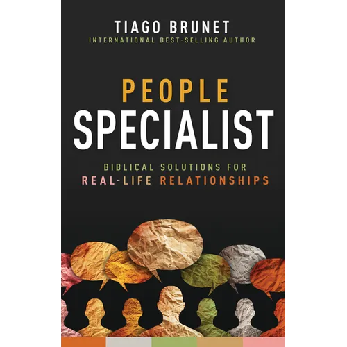People Specialist: Biblical Solutions for Real-Life Relationships
