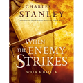 When the Enemy Strikes Workbook: The Keys to Winning Your Spiritual Battles