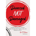Divorced Not Damaged