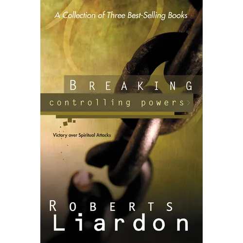 Breaking Controlling Powers: Victory Over Spiritual Attacks (A Collection of 3 Best-Selling)