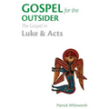 Gospel for the Outsider: The Gospel in Luke & Acts