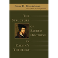 The Structure of Sacred Doctrine in Calvin's Theology