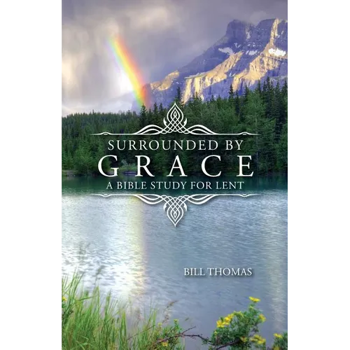 Surrounded by Grace: A Bible Study for Lent