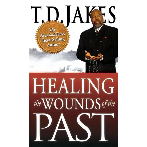 Healing the Wounds of the Past
