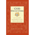 God Encounters: Stories of HIS Involvement in Life's Greatest Moments