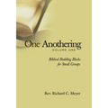 One Anothering, Volume 1: Biblical Building Blocks for Small Groups