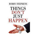 Things Don't Just Happen
