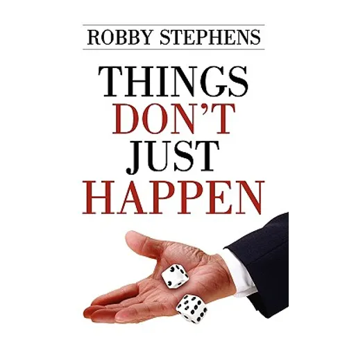Things Don't Just Happen
