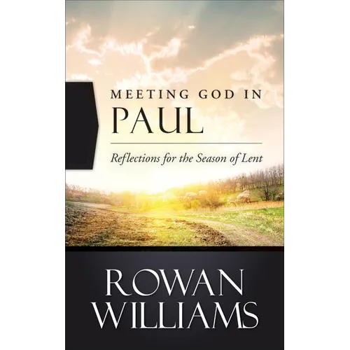 Meeting God in Paul: Reflections for the Season of Lent