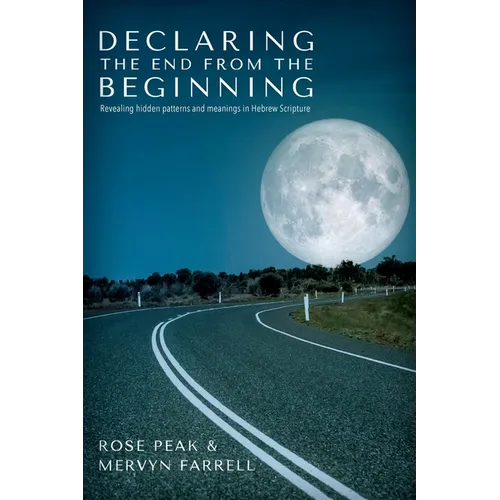 Declaring the End from the Beginning