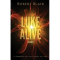 Luke Alive Volume 1: 13 sermons based on the Gospel of Luke