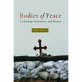Bodies of Peace: Ecclesiology, Nonviolence, and Witness