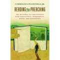 Reading for Preaching: The Preacher in Conversation with Storytellers, Biographers, Poets, and Journalists
