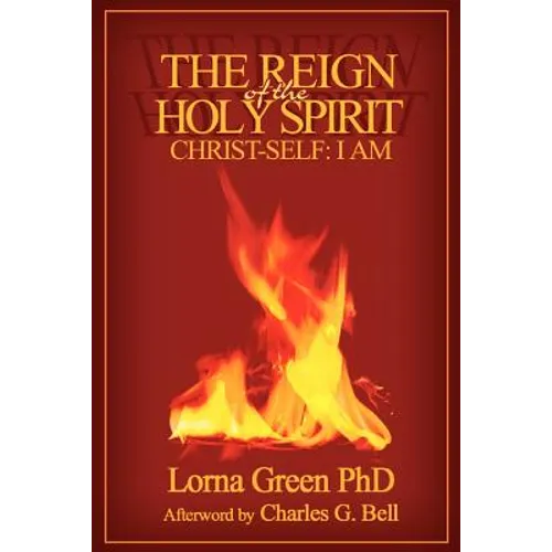 The Reign of the Holy Spirit: Christ-Self: I Am