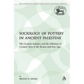 The Sociology of Pottery in Ancient Palestine: The Ceramic Industry and the Diffusion of Ceramic Style in the Bronze and Iron Ages