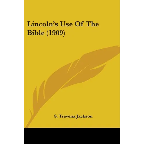 Lincoln's Use Of The Bible (1909)