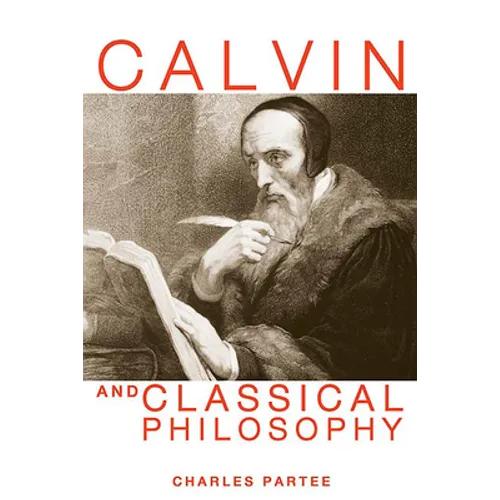 Calvin and Classical Philosophy